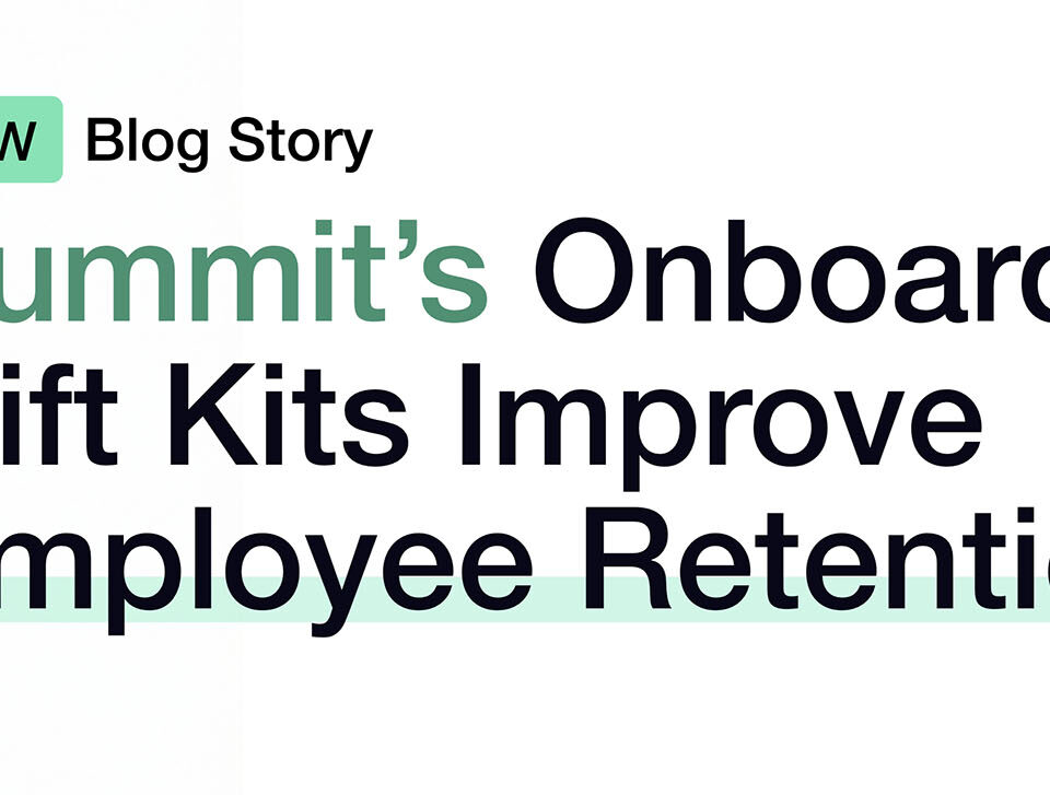 Summit Onboarding Gift Kits Improve Employee Retention